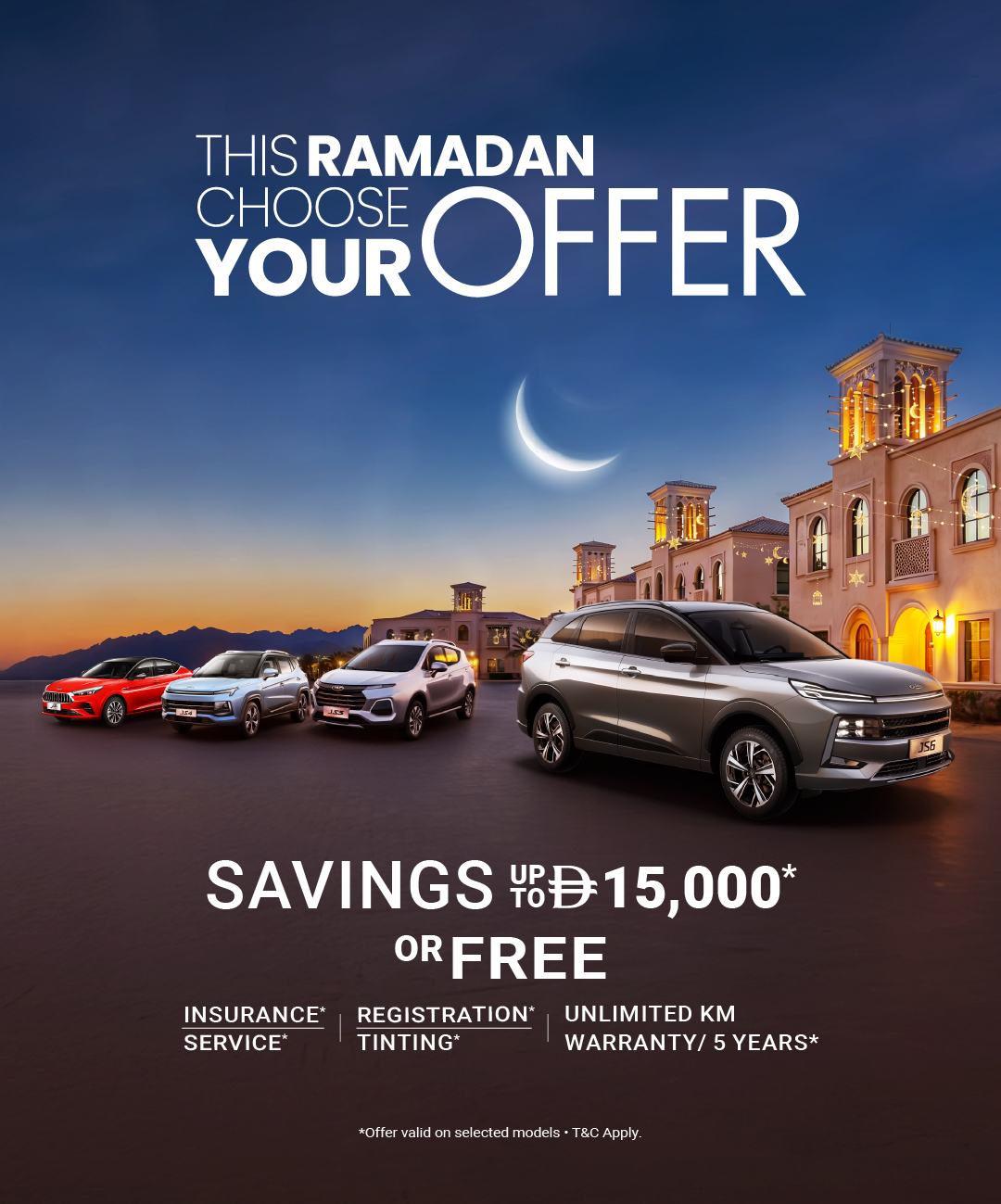 This Ramadan, Choose your offer on Your New JAC, with Savings up to AED 15,000*